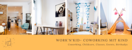 Work'n'Kid - Coworking mit Kinderbetreuung